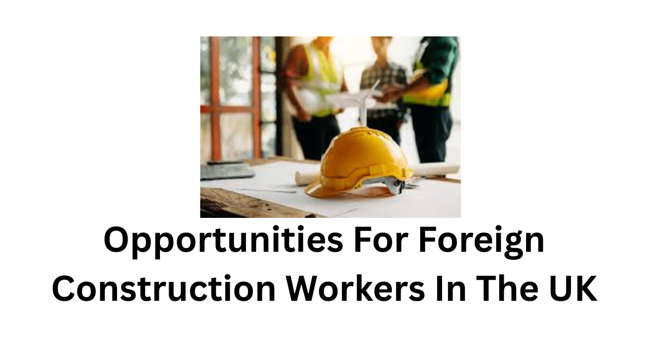 Foreign Construction Workers In The UK