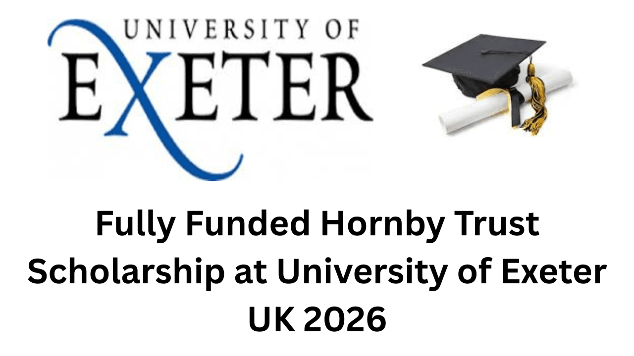 Hornby Trust Scholarship at University of Exeter UK
